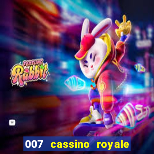 007 cassino royale completo dublado